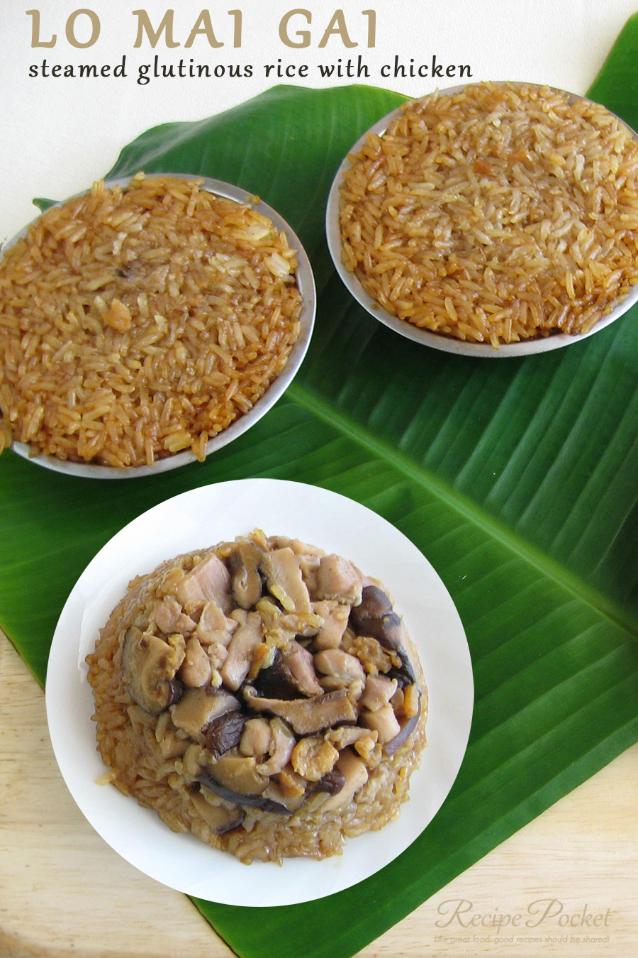 Steamed glutinous rice with chicken - Lo Mai Gai